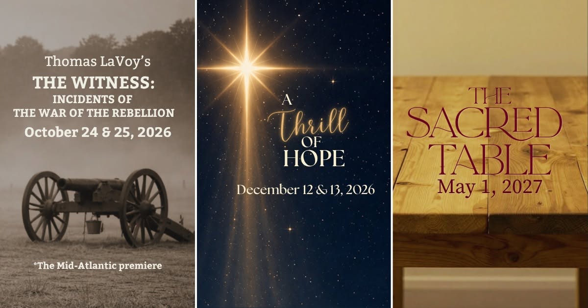 Renatum's 2026–27 season: The Witness (October 24 & 25, 2026), A Thrill of Hope (December 12 & 13, 2026), and The Sacred Table (May 1, 2027)